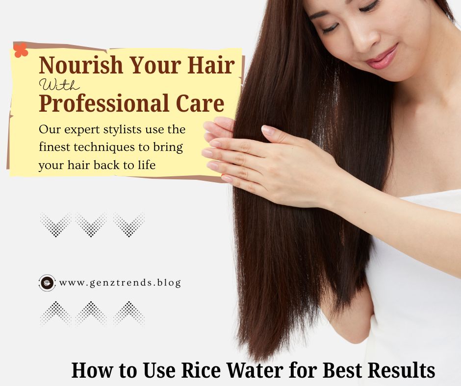 How to Use Rice Water for Best Results